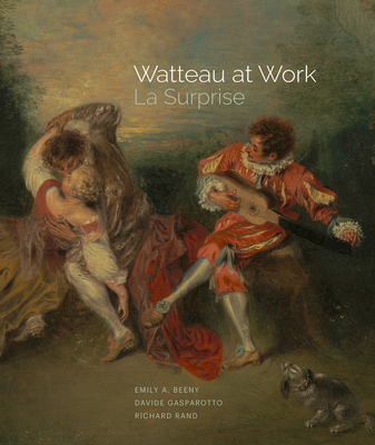 Wattaeu at Work - "La Surprise" - Beeny, Emily A., and Gasparotto, Davide, and Rand, Richard