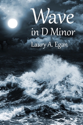 Wave in D Minor - Egan, Laury A