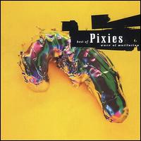 Wave of Mutilation: The Best of Pixies - The Pixies