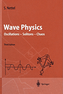 Wave Physics: Oscillations - Solitons - Chaos