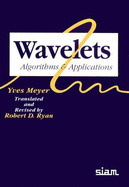 Wavelets: Algorithms & Applications - Meyer, Yves, Professor