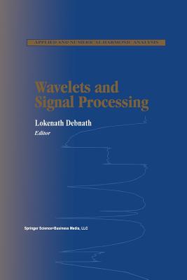 Wavelets and Signal Processing - Debnath, Lokenath (Editor)