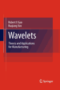 Wavelets: Theory and Applications for Manufacturing