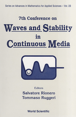 Waves and Stability in Continuous Media - Proceedings of the VII Conference - Rionero, Salvatore (Editor), and Ruggeri, Tommaso (Editor)