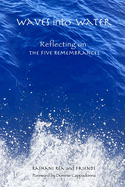 Waves into Water: Reflecting on The Five Remembrances