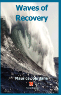 Waves of Recovery: The Life of an Advocate of Latino Civil Rights - Jourdane, Maurice