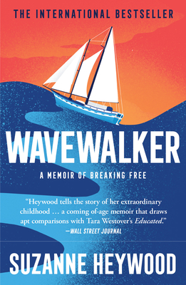 Wavewalker: A Memoir of Breaking Free - Heywood, Suzanne