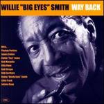 Way Back - Willie "Big Eyes" Smith
