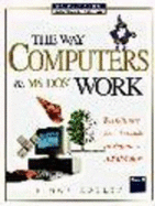 Way Computers and Ms-DOS Work: The Ultimate All-Color Beginners' Guide - Collin, S M H, and Collin, Simon