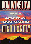 Way Down on the High Lonely