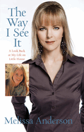 Way I See It: A Look Back at My Life on Little House