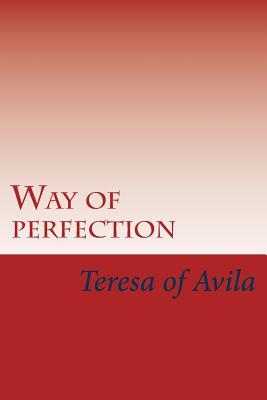 Way of perfection - Of Avila, Teresa