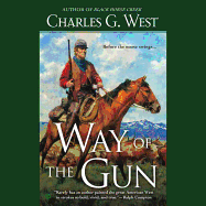 Way of the Gun - West, Charles G, and Pruden, John (Read by)