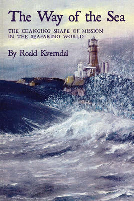 Way of the Sea - Kverndal, Roald