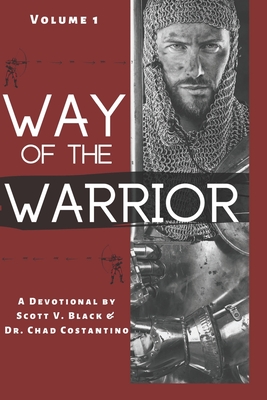 Way of the Warrior: Volume 1 - Costantino, Chad, and Powers, Gavriela (Editor), and Black, Scott V