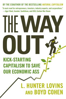 Way Out: Capitalism in the Age of Climate Change - Lovins, L. Hunter, and Cohen, Boyd