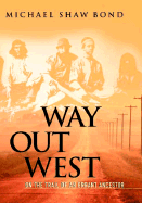 Way Out West: On the Trail of an Errant Ancestor