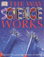 Way Science Works (The)