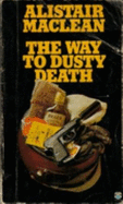 Way to Dusty Death - MacLean, Alistair