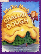 Way Too Much Challah Dough