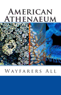 Wayfarers All: American Athenaeum