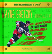 Wayne Gretzky: Hockey All-Star - Kirkpatrick, Rob