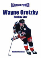 Wayne Gretzky: Hockey Star