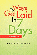 Ways 2 Get Laid in 7 Days
