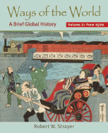 Ways of the World, Volume II: Since 1500: A Brief Global History
