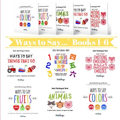 Ways to Say Books 1-6: Fun Multilingual Books to Learn Vocabulary in Spanish, English, Russian, Japanese and Portuguese Box set - Stapleton, Inger