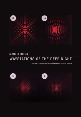 Waystations of the Deep Night - Brion, Marcel, and MacLennan, George (Translated by), and Gauvin, Edward (Translated by)