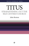 Wcs Titus: Straightening Out the Self-Centred Church