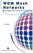 Wdm Mesh Networks: Management and Survivability