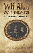 We all came through: Interned in Indonesia