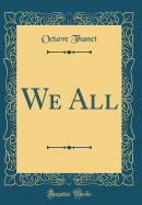 We All (Classic Reprint)