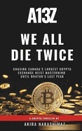 We All Die Twice: Chasing Canada's largest crypto exchange scam mastermind until Bhutan's last peak