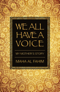 We All Have a Voice: My Mother's Story