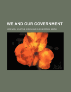We and Our Government