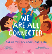 We Are All Connected: Taking care of each other & the earth