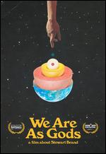 We Are as Gods - David Alvarado; Jason Sussberg