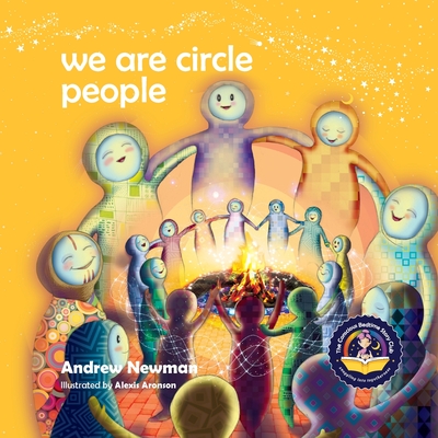 We Are Circle People: Helping children find connection and belonging in the modern-day village - Newman, Andrew, and Ralphs, Conor (Cover design by)