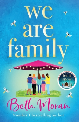 We Are Family: A feel-good read from NUMBER ONE BESTSELLER Beth Moran - Moran, Beth, and Rosalind Steele (Read by)
