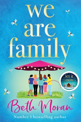 We Are Family: A feel-good read from NUMBER ONE BESTSELLER Beth Moran - Moran, Beth