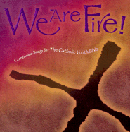 We Are Fire!