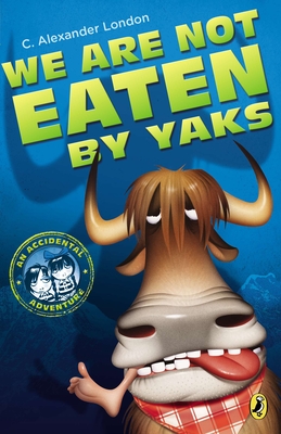 We Are Not Eaten by Yaks - London, C Alexander