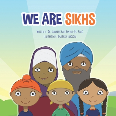 We Are Sikhs - Kaur Sandhu, Simarjeet