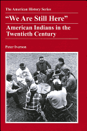 "We Are Still Here": American Indians in the Twentieth Century