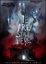 We Are Still Here - Ted Geoghegan