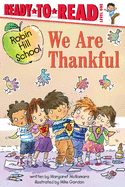 We Are Thankful: Ready-To-Read Level 1