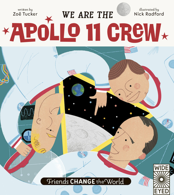 We Are the Apollo 11 Crew - Tucker, Zo